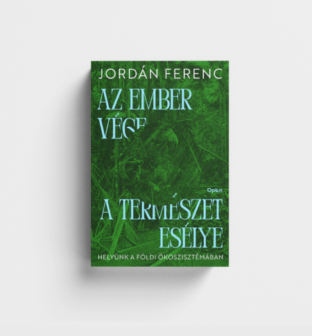 Jordán Ferenc: Az ember vége, a természet esélye