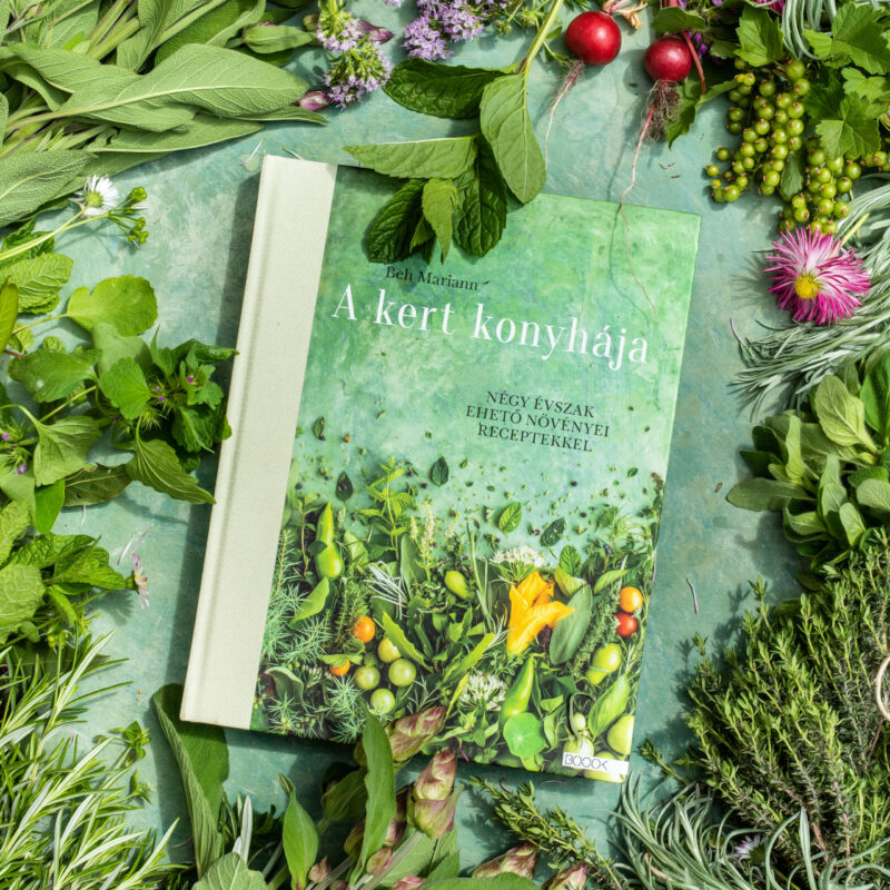 Beh Mariann: A kert konyhája