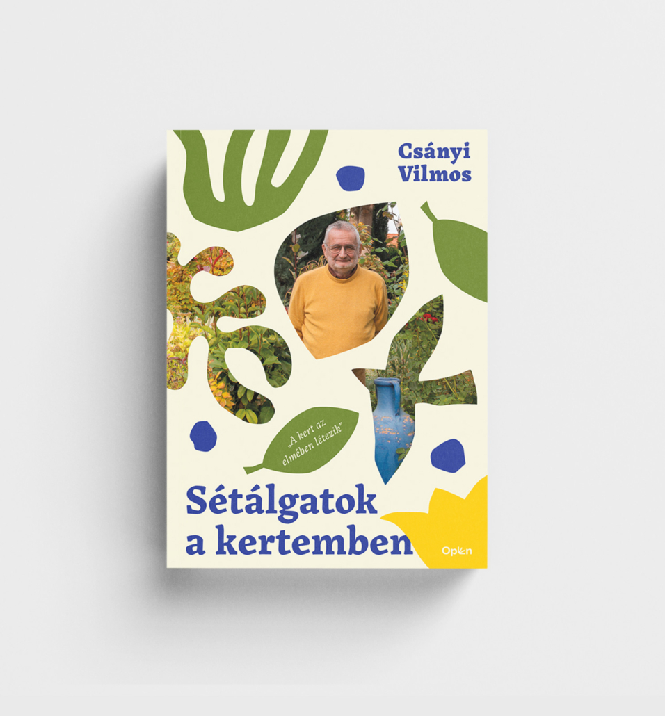 Csányi Vilmos: Sétálgatok a kertemben